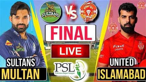 cricbuzz psl live score today match|Multan Sultans vs Islamabad United, Final .